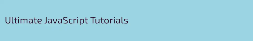 Ultimate JavaScript Tutorials